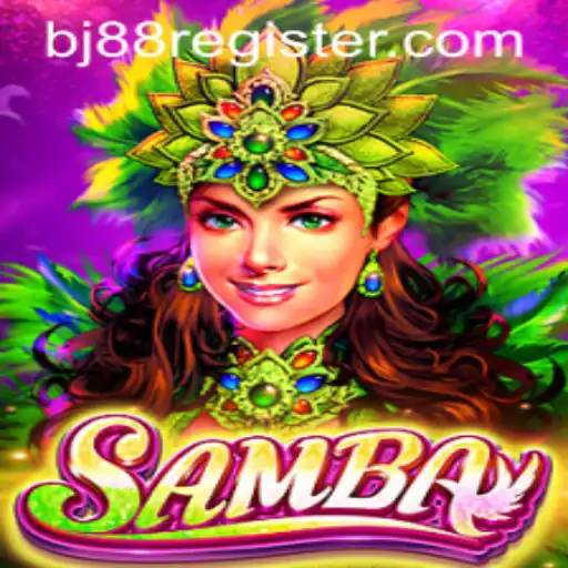 Exploring Samba: The Exciting World of the Game and BJ88